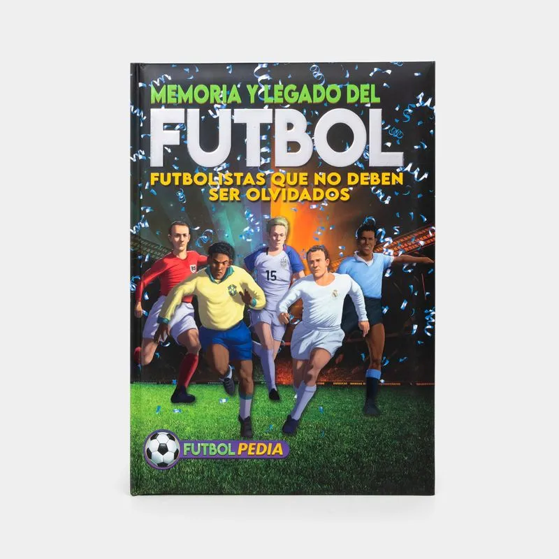 Memoria y legado del futbol: futbolistas que no deben ser olvidados