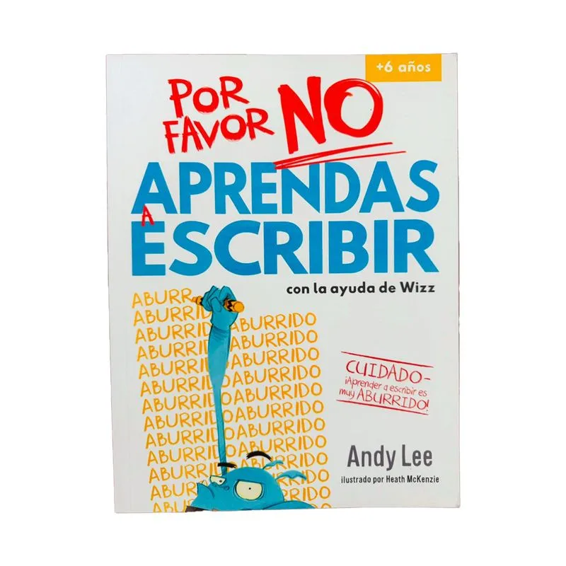 Por favor no aprendas a escribir