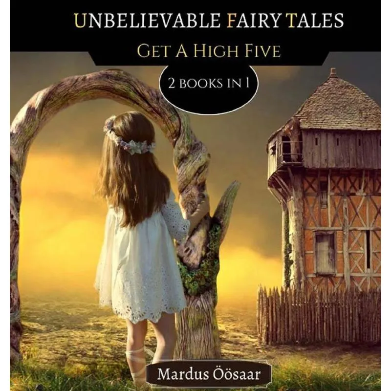 Unbelievable Fairy Tales