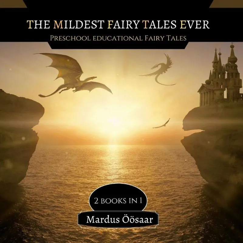 The Mildest Fairy Tales Ever