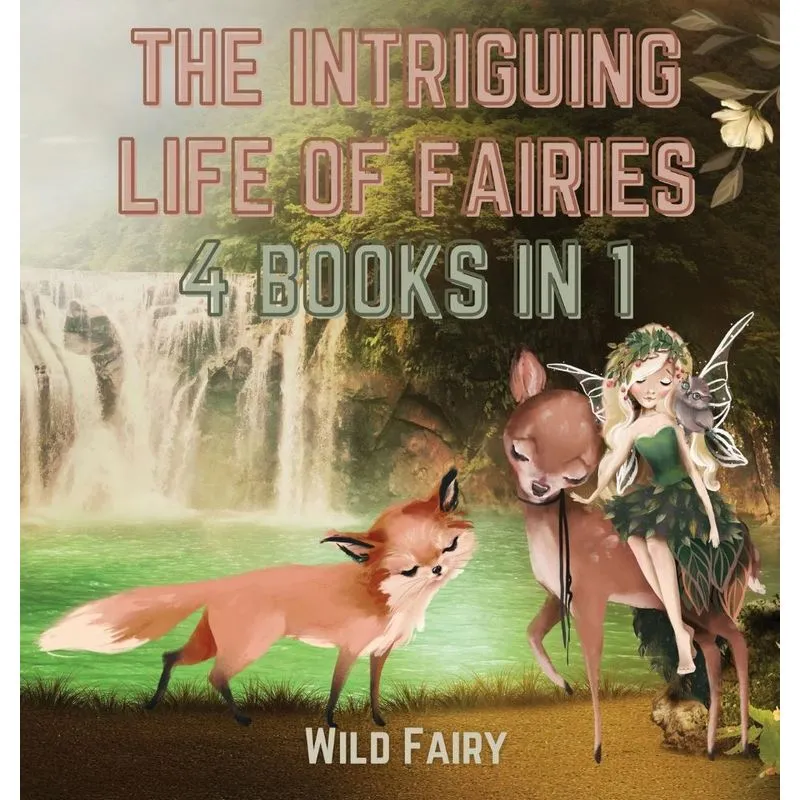 The Intriguing Life of Fairies