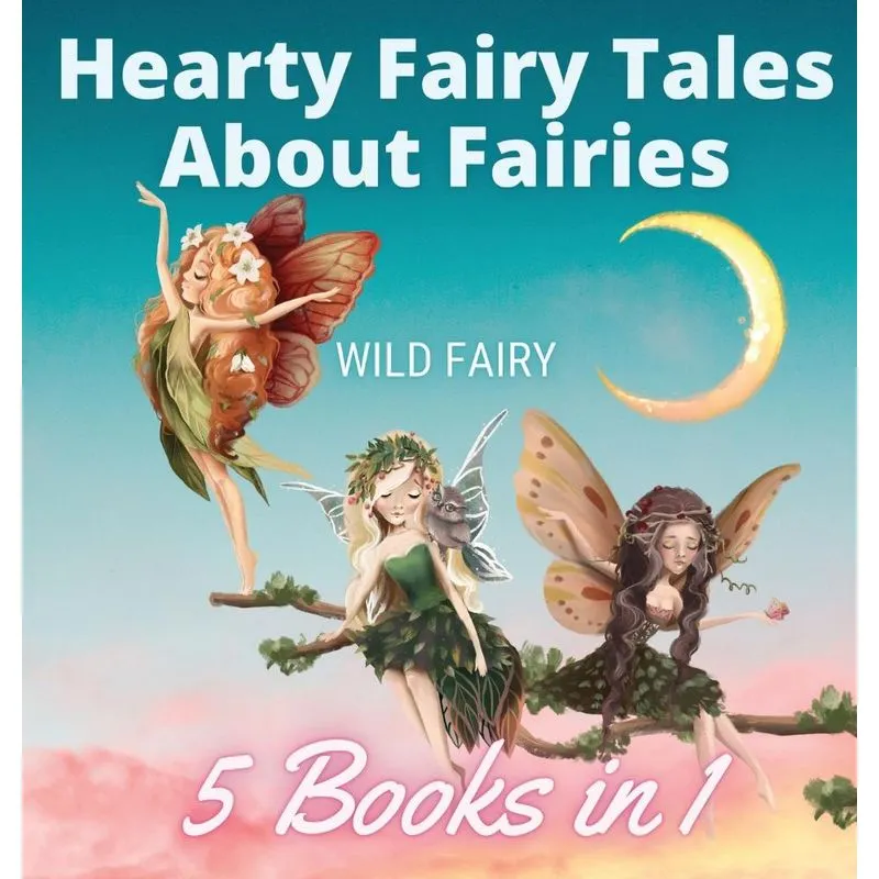 Hearty Fairy Tales About Fairies