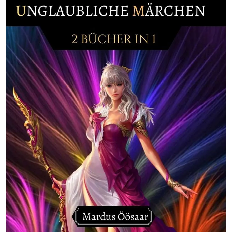 Unglaubliche Märchen