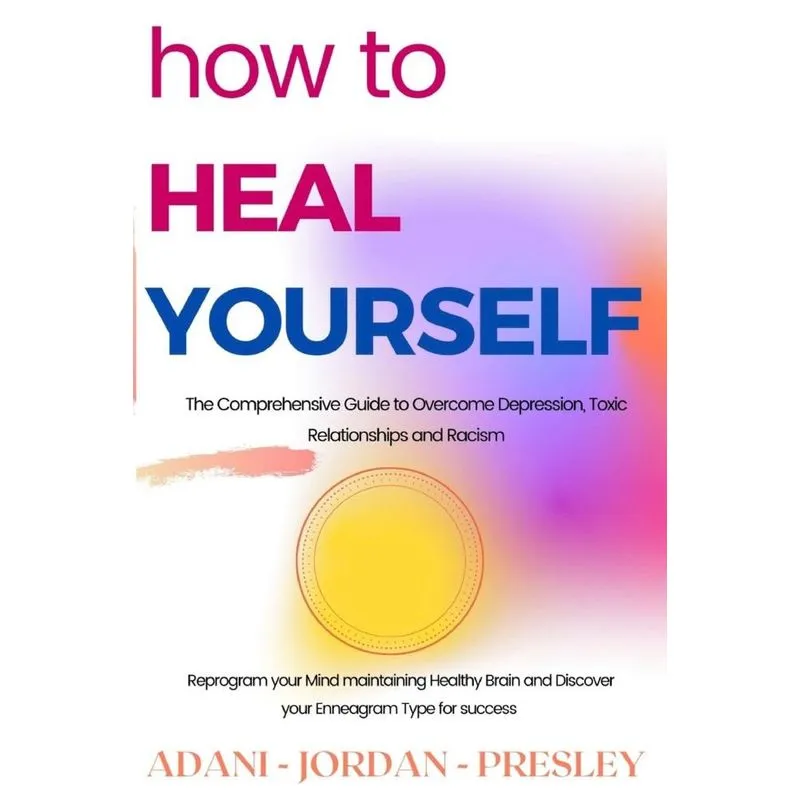 HOW TO HEAL YOURSELF