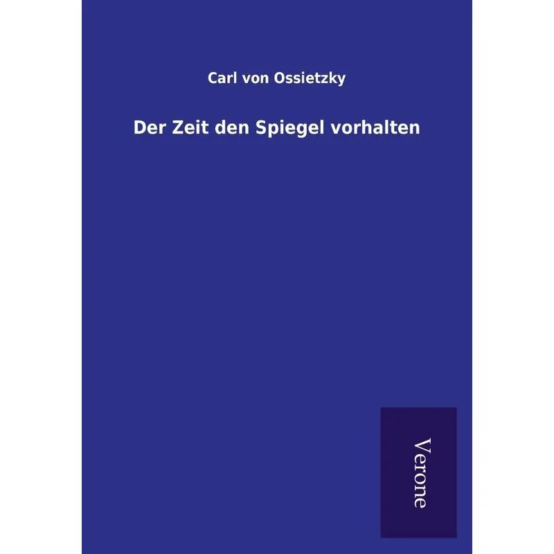 Der Zeit den Spiegel vorhalten
