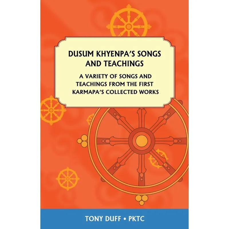 Dusum Khyenpas Songs and Teachings