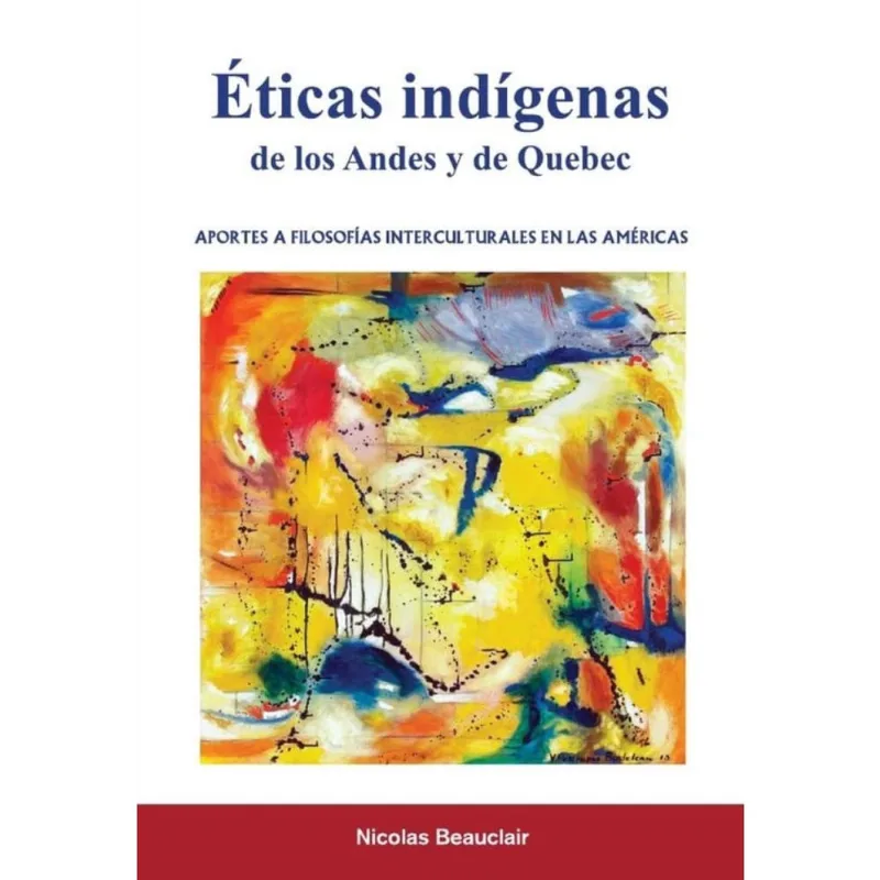 Éticas indígenas de los Andes y de Quebec - Espanhol