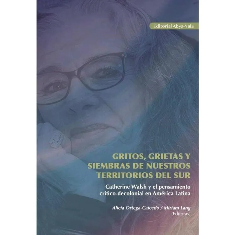 Gritos, grietas y siembras de nuestros territorios del Sur - Espanhol