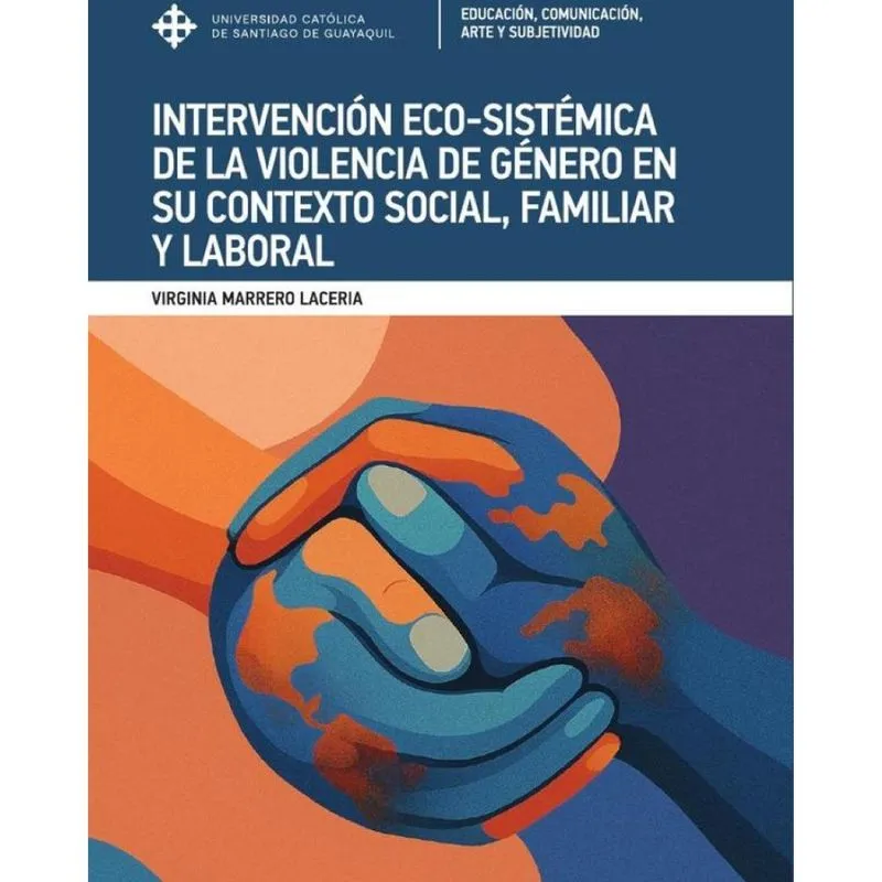 Intervención Eco-sistémica De La Violencia De Género En Su Contexto Social, Familiar Y Laboral - Es
