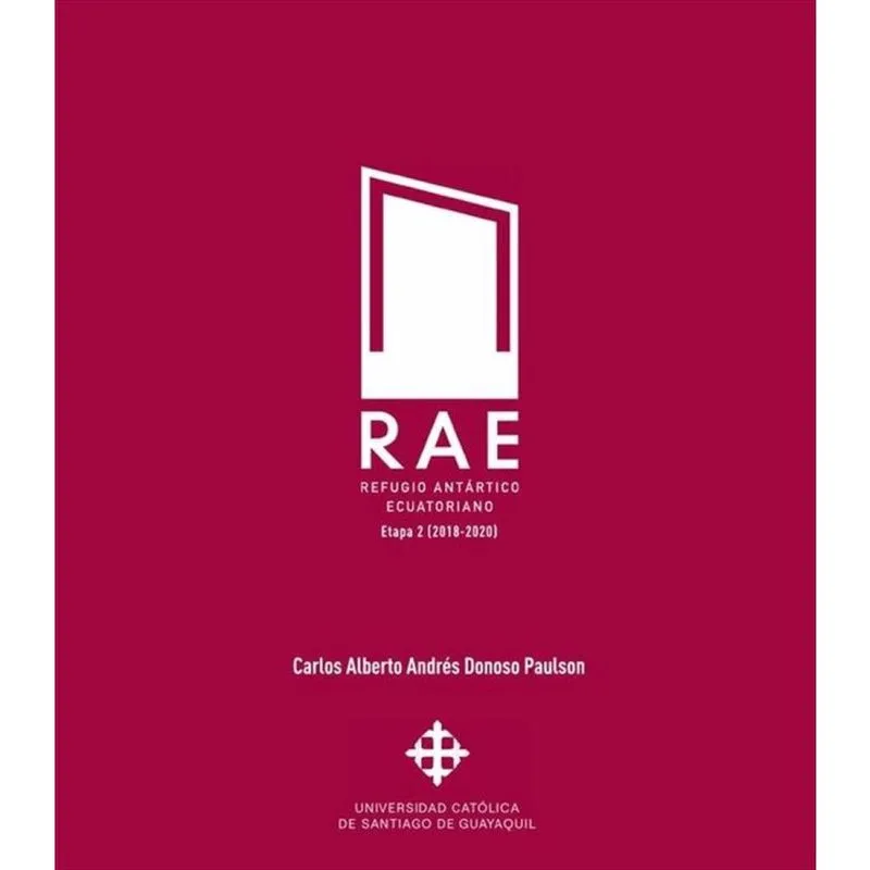 Rae. Refugio Antártico Ecuatoriano - Espanhol