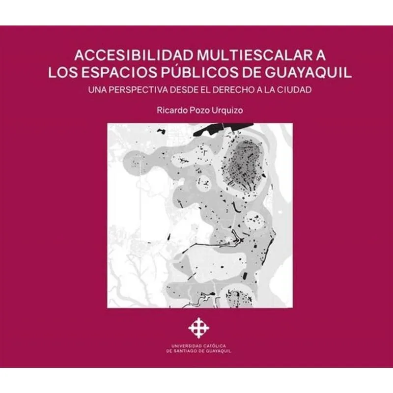 Accesibilidad multiescalar a los espacios públicos de Guayaquil - Espanhol