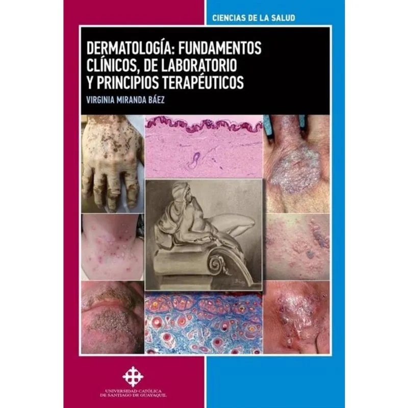 Dermatología: fundamentos clínicos, de laboratorio y principios terapéuticos - Espanhol