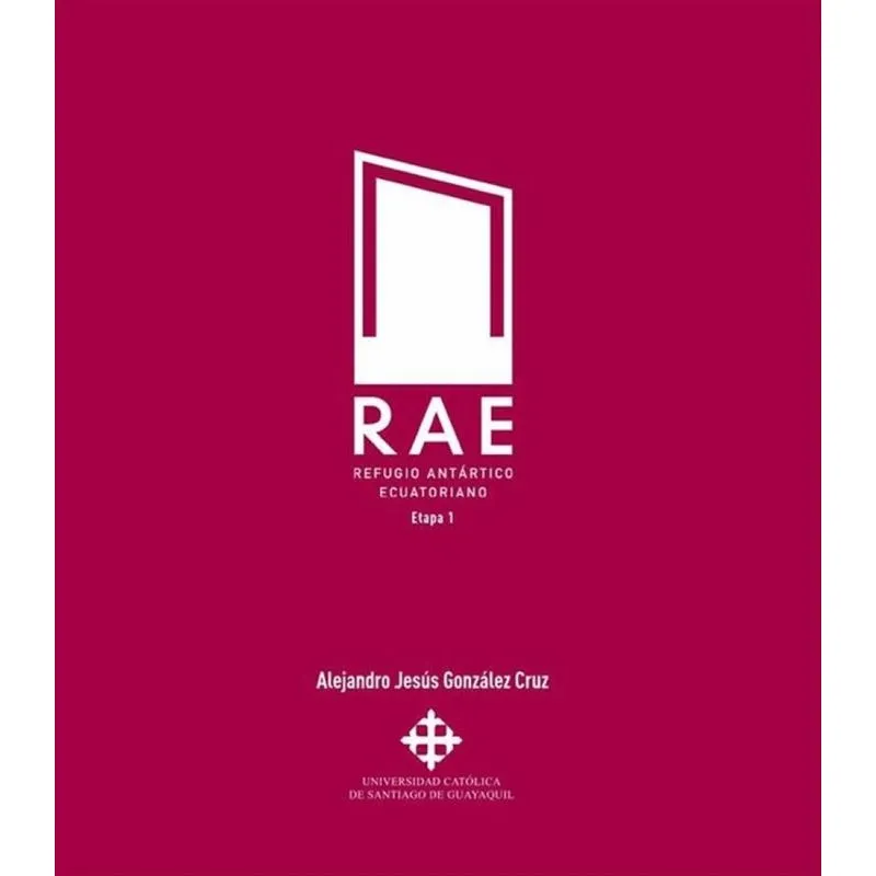 Rae. Refugio Antártico Ecuatoriano - Espanhol