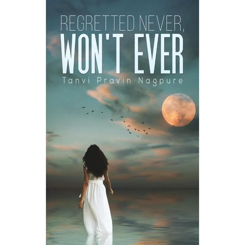Regretted Never, Wont Ever