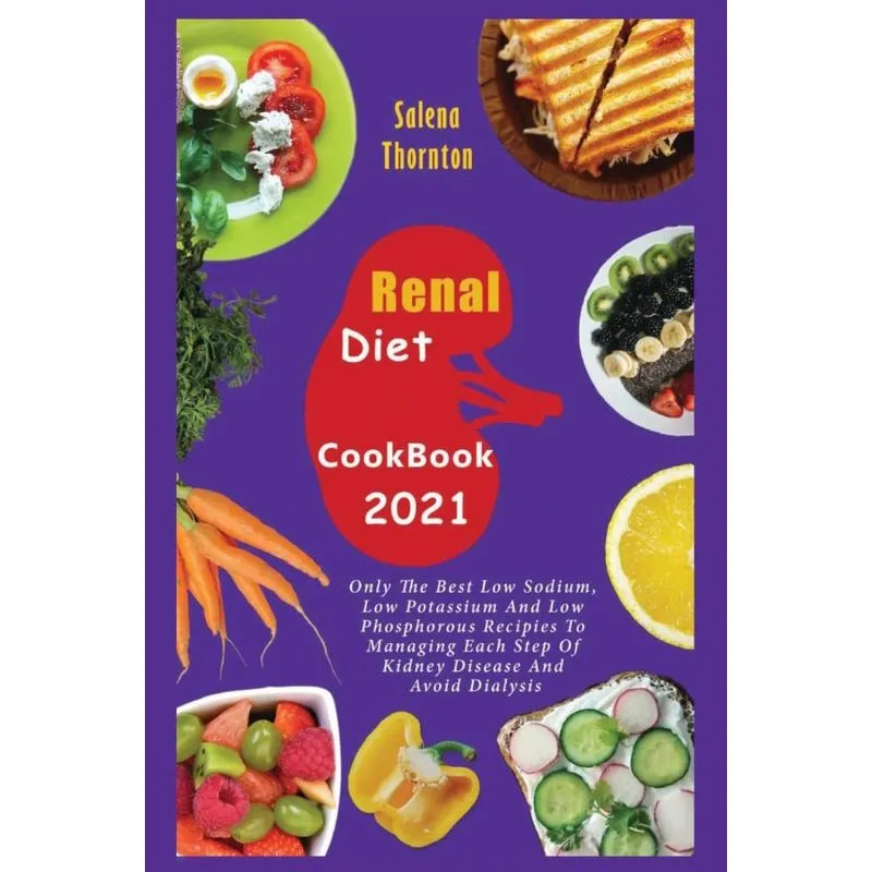 Renal Diet Cookbook 2021