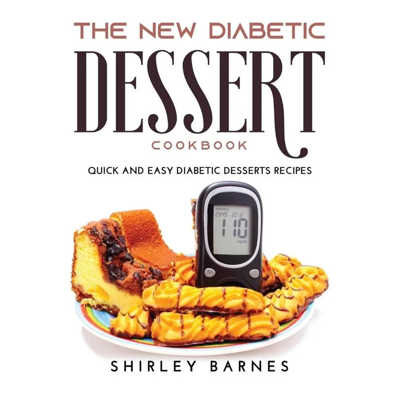 The New Diabetic Dessert Cookbook