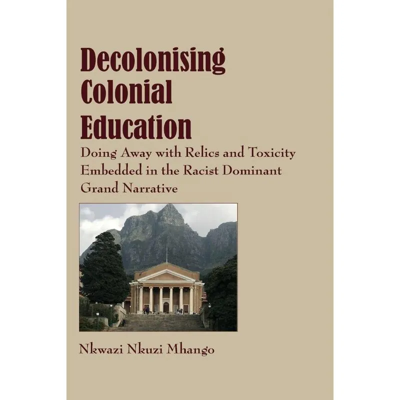 Decolonising Colonial Education