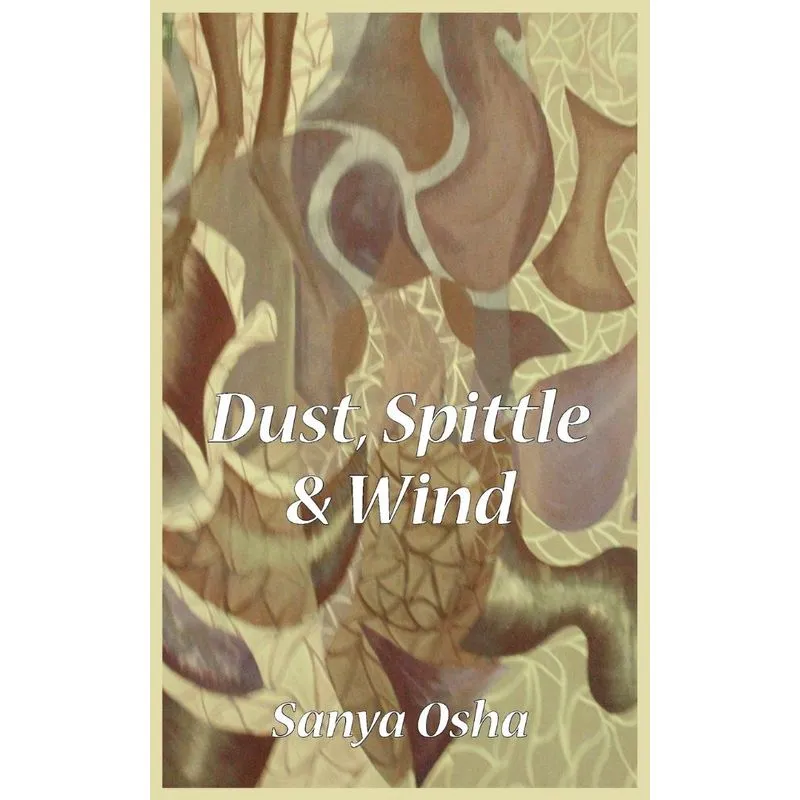 Dust, Spittle and Wind