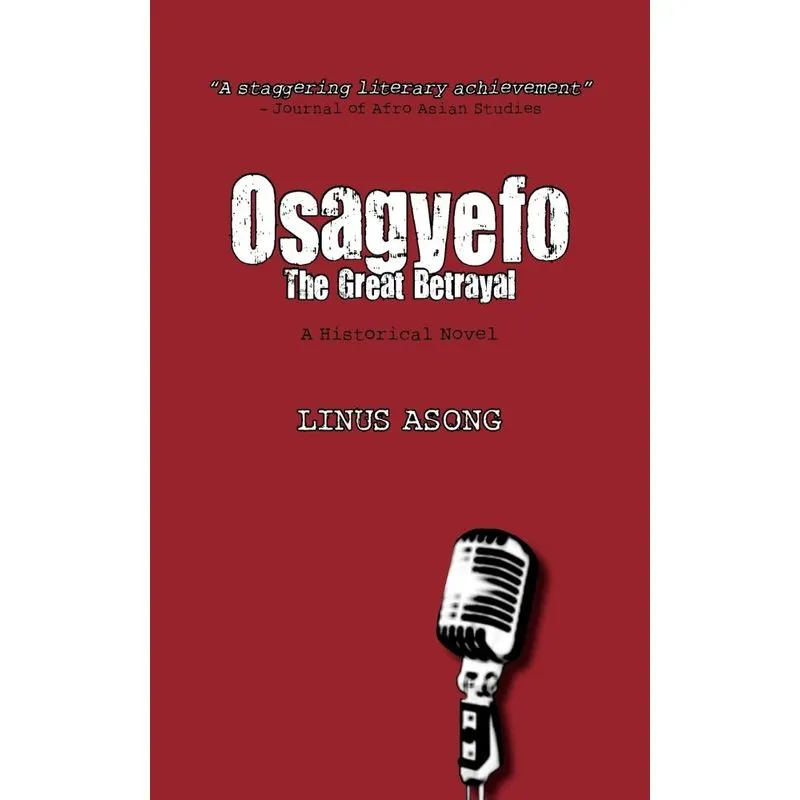 Osagyefo the Great Betrayal
