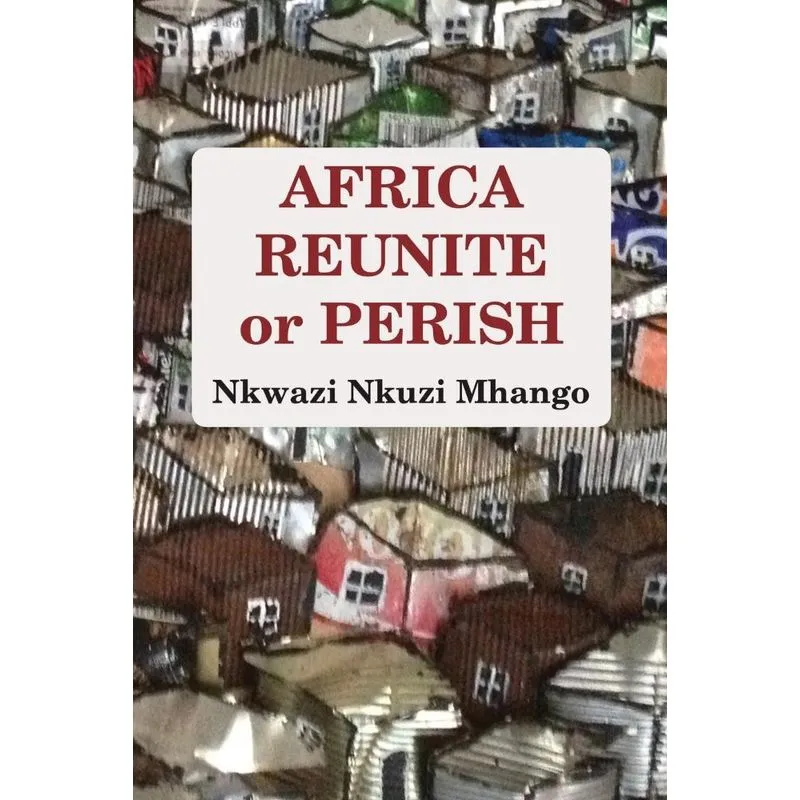 Africa Reunite or Perish