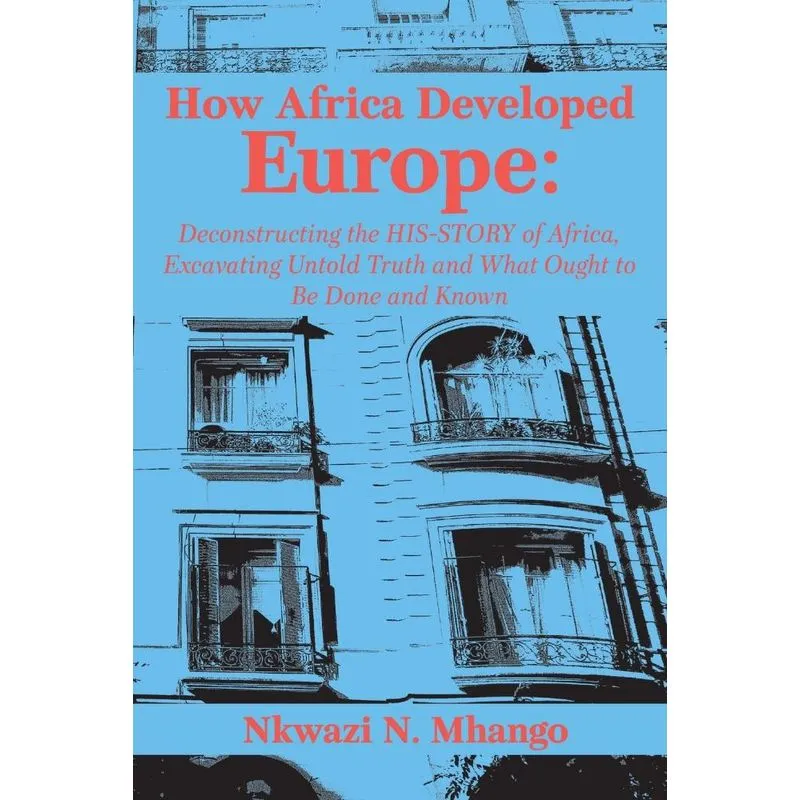 How Africa Developed Europe