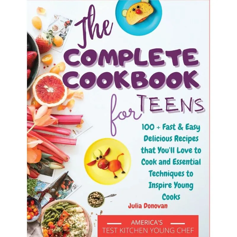 The Complete Cookbook for Teens