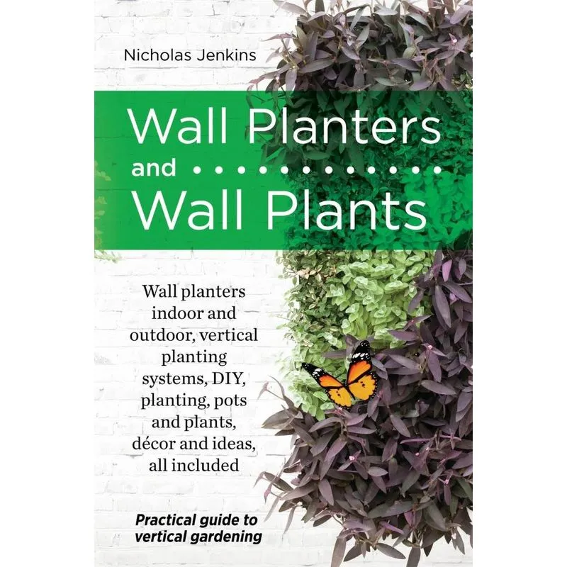 WALL PLANTERS AND WALL PLANTS