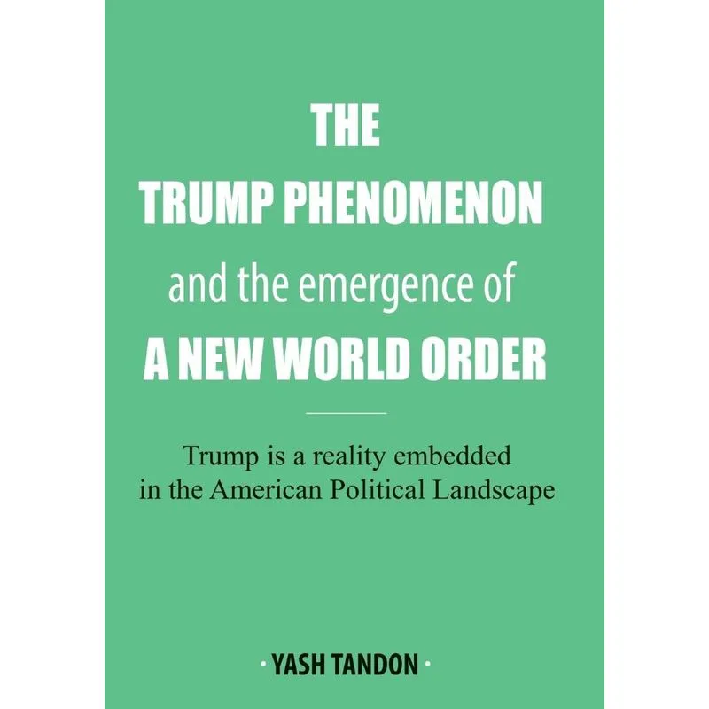 The Trump Phenomenon and the emergence of a New World Order