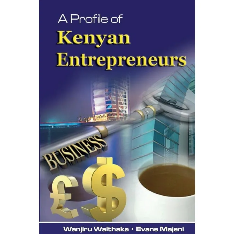A Profile of Kenyan Entrepreneurs