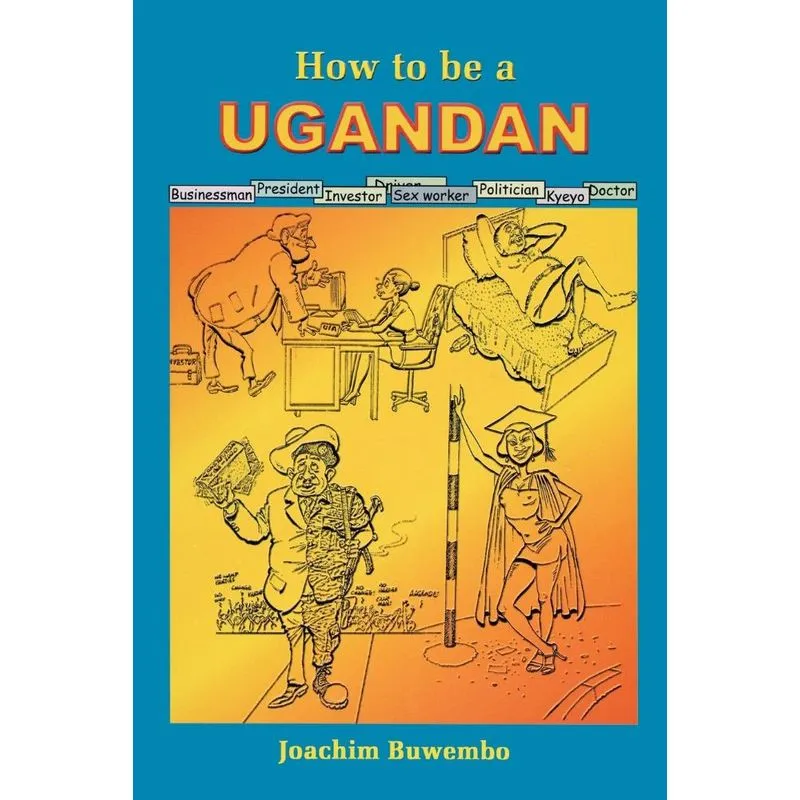 How To Be A Ugandan
