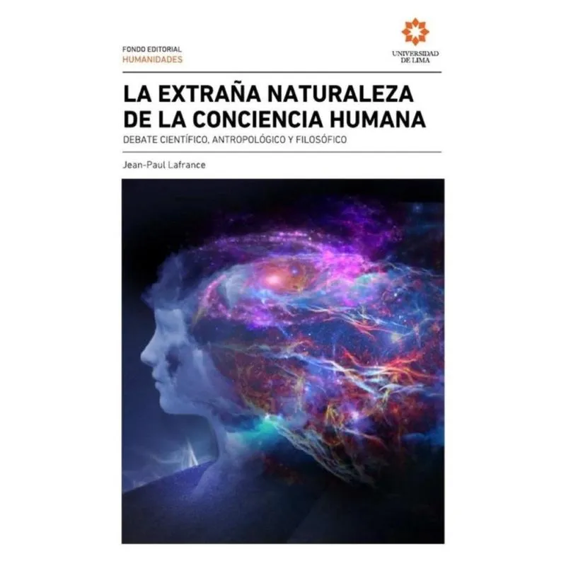 La extraña naturaleza de la conciencia humana. - Espanhol