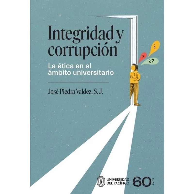 Integridad y corrupción. La ética en el ámbito universitario - Espanhol