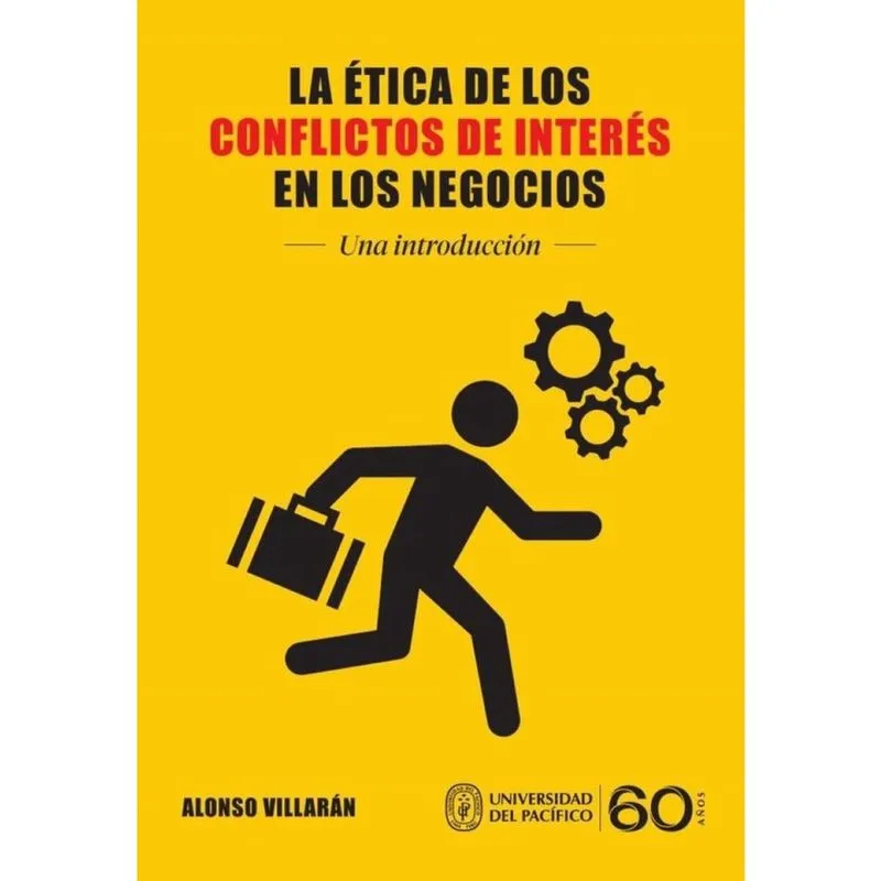 La ética de los conflictos de interés en los negocios. Una introducción - Espanhol