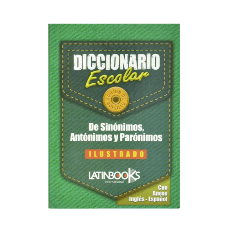 Diccionario Escolar Sinónimos-Antónimos Diccionario Escolar Sinónimos / Antónimos