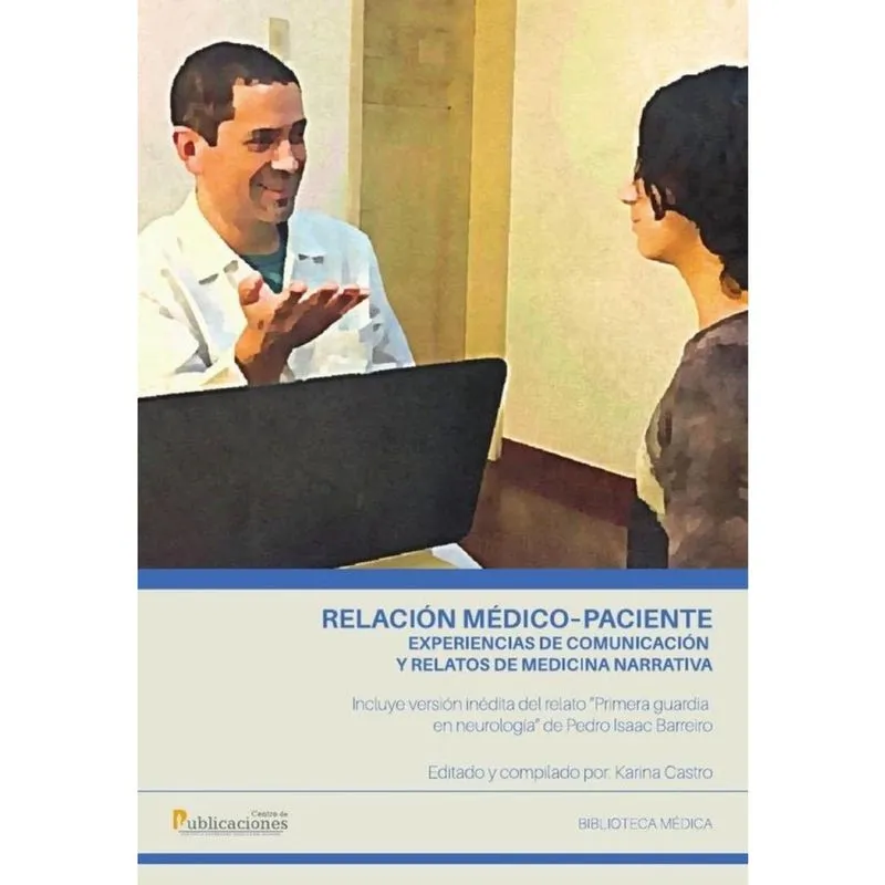 Relación médico – paciente experiencias de comunicación y relatos de medicina narrativa - Espanhol