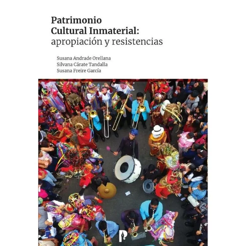 Patrimonio cultural inmaterial: apropiación y resistencias - Espanhol