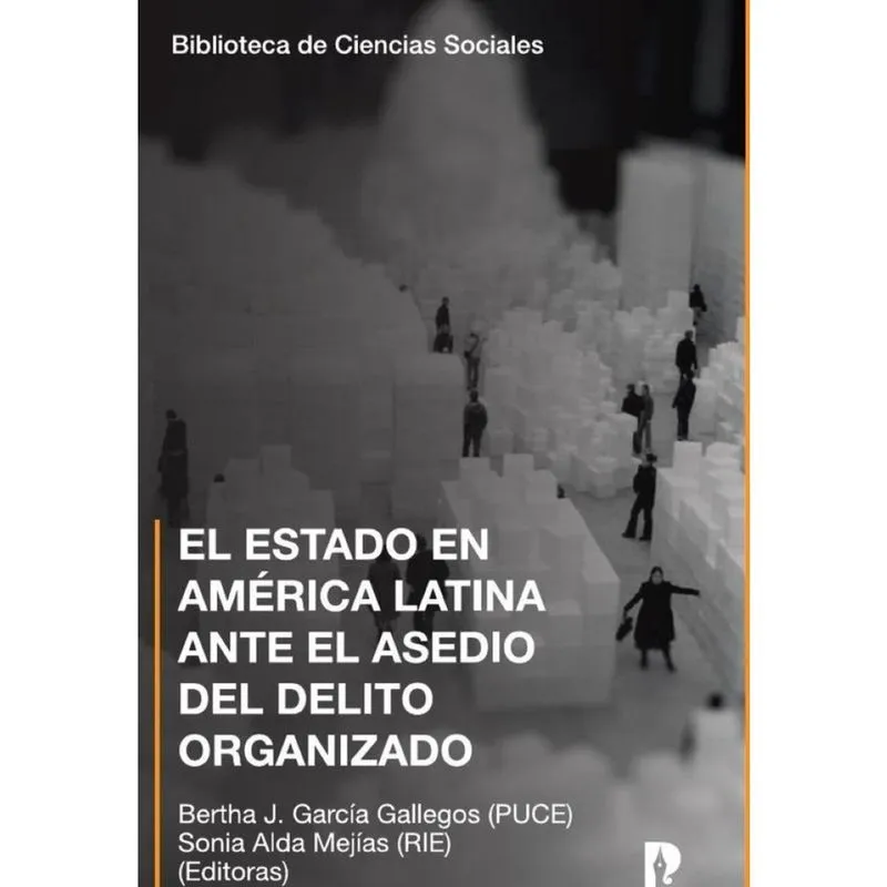 El Estado en América Latina ante el asedio del delito organizado - Espanhol