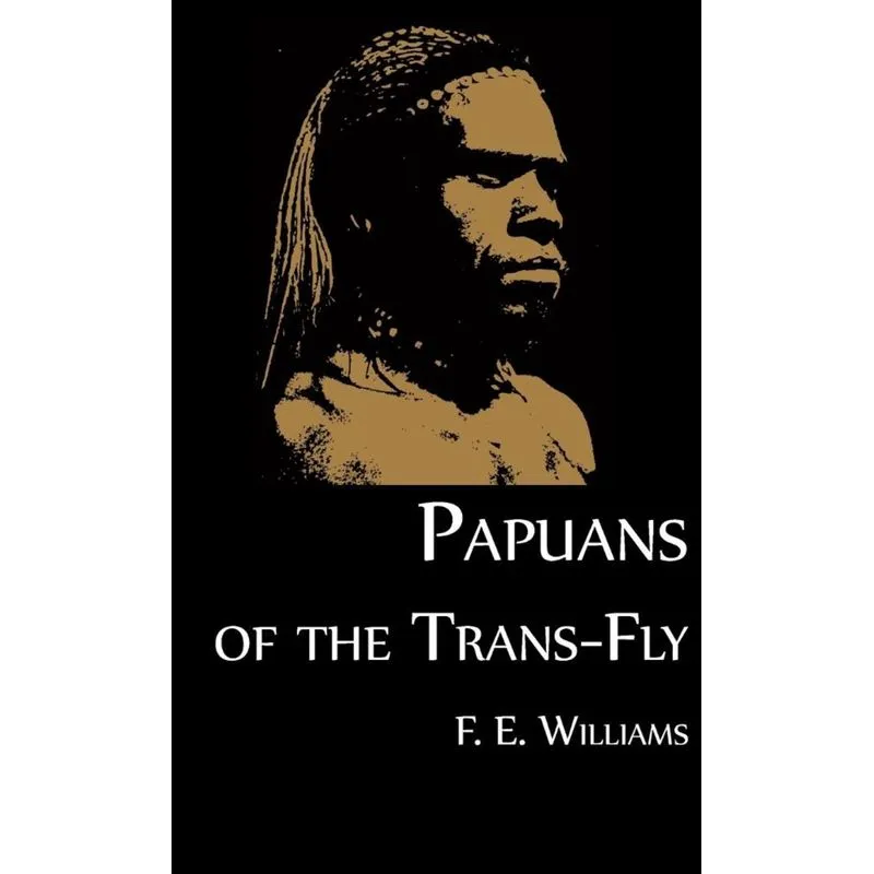 Papuans of the Trans-Fly