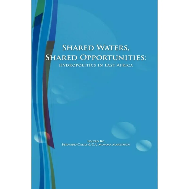 Shared Waters, Shared Opportunities. Hydropolitics in East