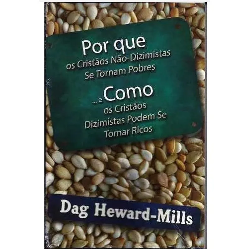 Livro por que os cristaos nao dizimistas dag heward