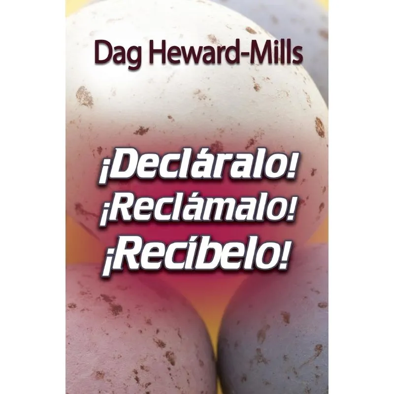 ¡decláralo! ¡reclámalo! ¡recíbelo!