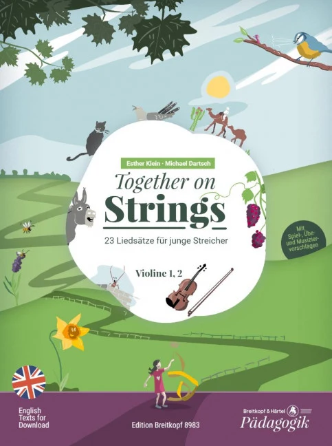 Together on Strings 23 Liedsätze für junge Streicher mit Spiel-, Übe- und Musiziervorschlägen