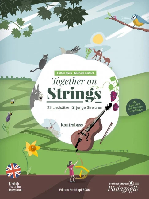Together on Strings 23 Liedsätze für junge Streicher mit Spiel-, Übe- und Musiziervorschlägen