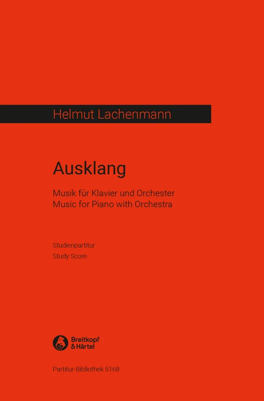 Lachenmann – Ausklang: Music for Piano with Orchestra (pno,orch)