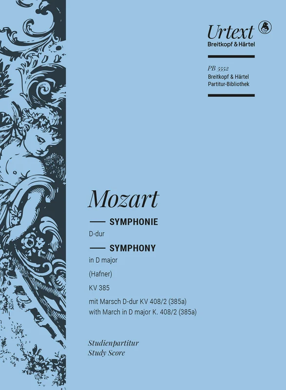 Mozart – Symphony [No. 35] in D major K. 385: Hafner Music: Hafner Symphony with March in D major K. 408/2 (385a) – Urtext (orch)