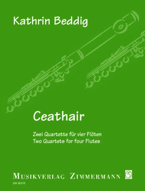 Ceathair - Zwei Quartette für vier Flöten Jahresgabe 2023 des Vereins "Freunde der Querflöte" e. V.