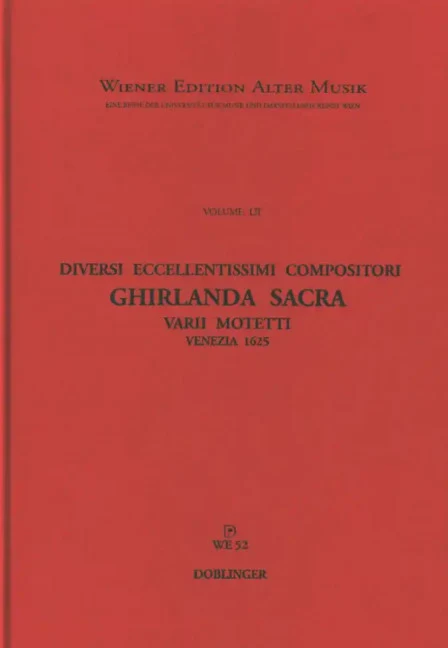 Ghirlanda Sacra 45 Motetten von Monteverdi, Priuli, Grandi, Finetti und Catello Wiener Edition Alter Musik