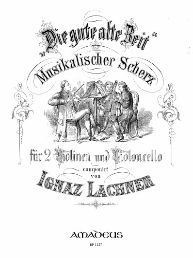 "Die gute alte Zeit" op. 77 Trio 弦樂三重奏