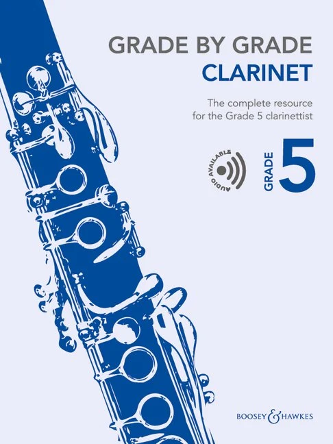 Grade by Grade - Clarinet Grade 5 The complete resource for the Grade 5 clarinettist Selected by Janet Way Grade by Grade