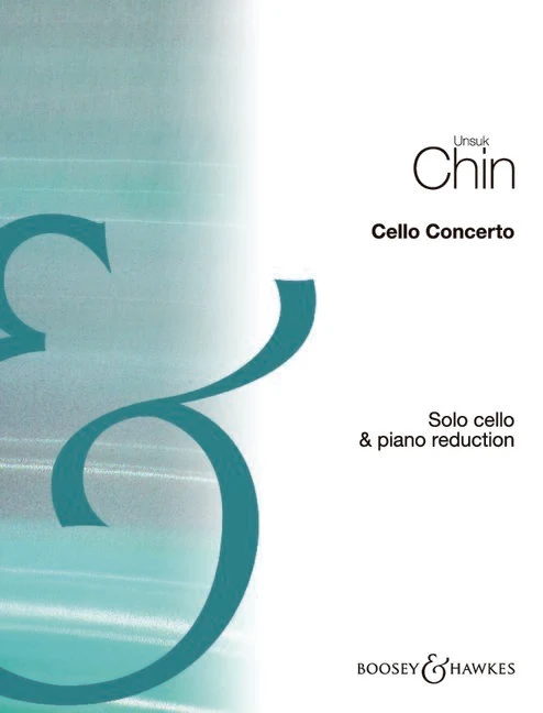 Chin Unsuk: Cello Concerto — cello and orchestra